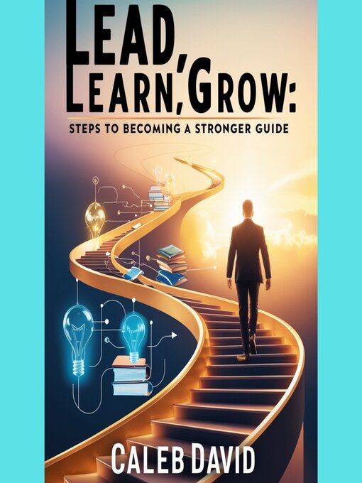 Title details for Lead, Learn, Grow by Caleb David - Available